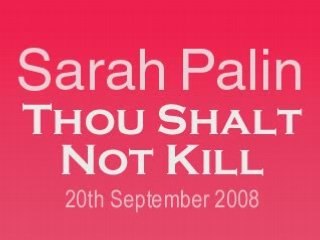 Sarah Palin: Thou shalt not kill