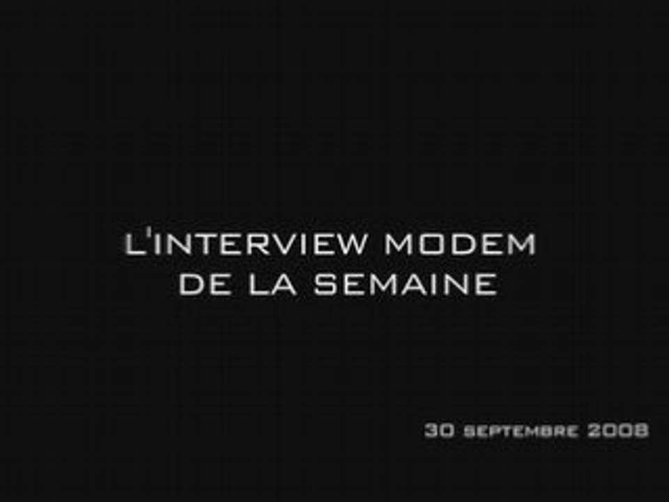Itw MoDeM de la semaine: Gilles Artigues 30.09.2008