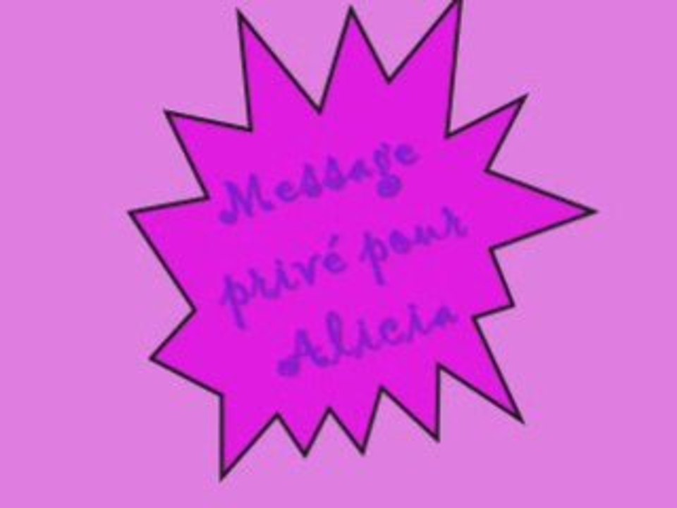 Message privé pour Alicia