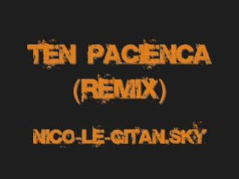Ten Paciencia (Remix)