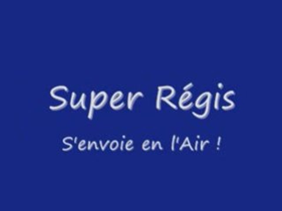 Régis s'envoie en l'Air !