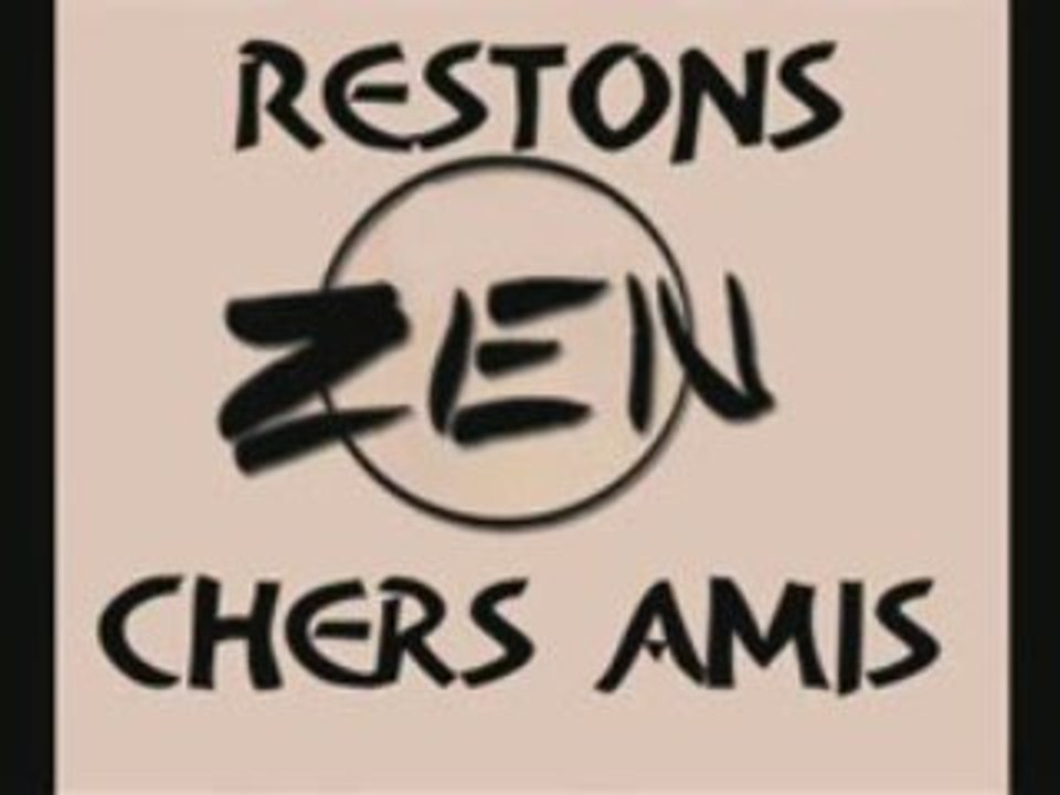 Restons ZEN !