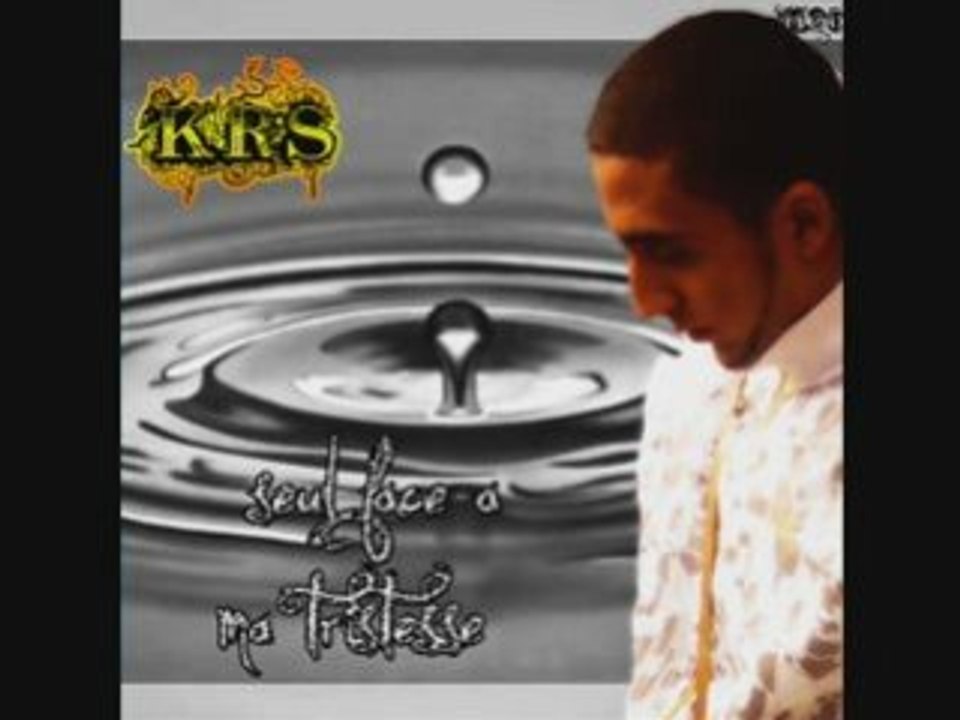Krs _ Seul face a ma tristesse