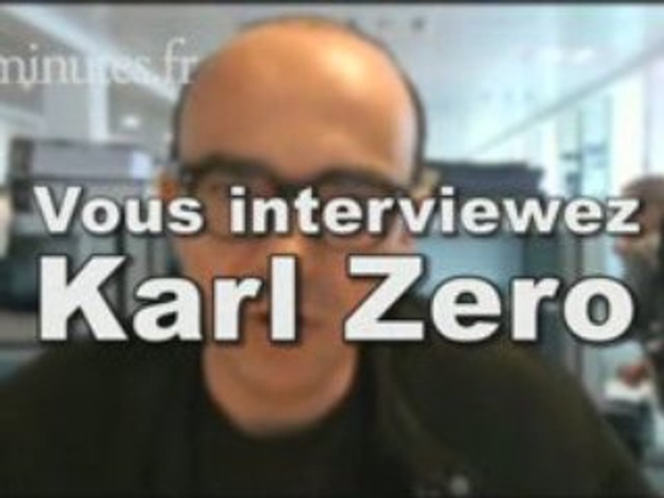 Vous interviewez Karl Zero sur 20minutes.fr