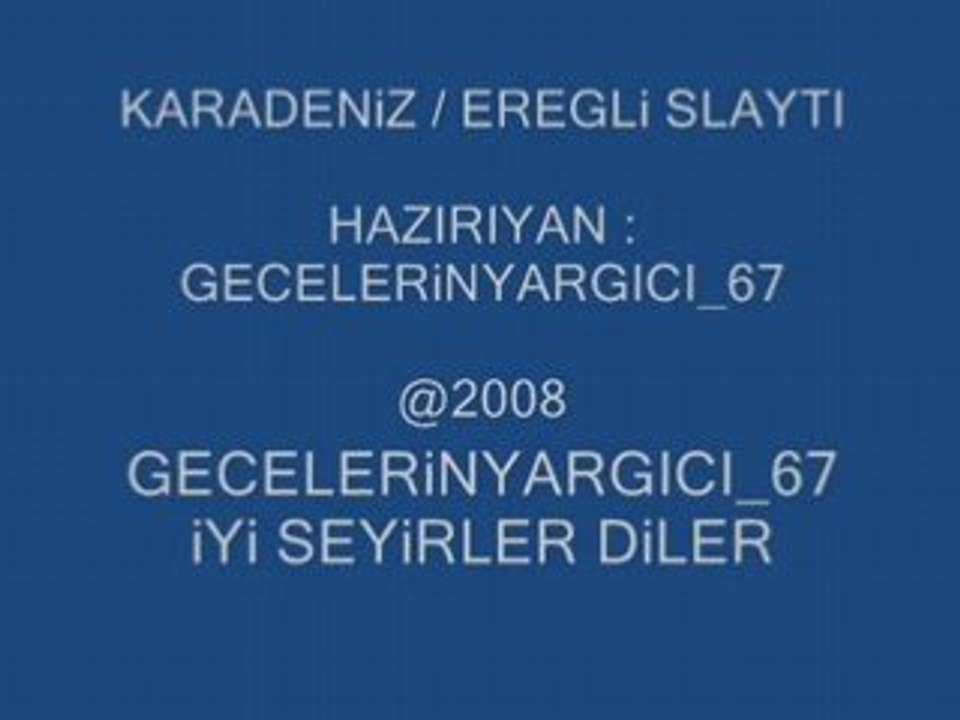 Karadeniz/Eregli videosu-2008