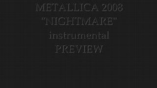 Metallica--NIGHTMARE- 2008