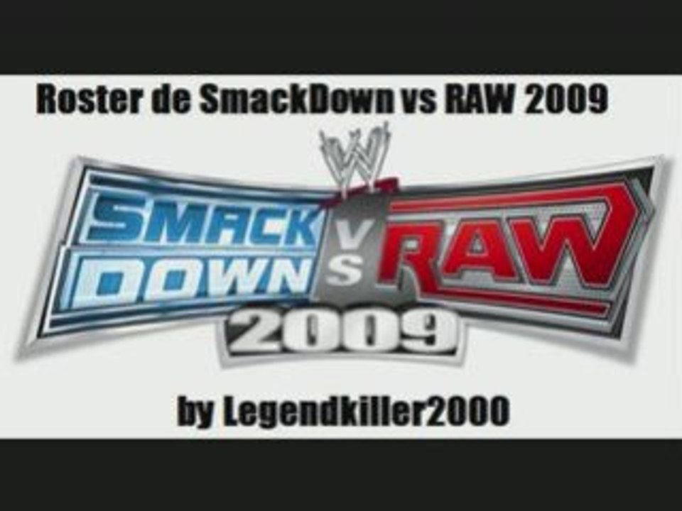 Roster de SmackDown vs RAW 2009 by legendkiller2000