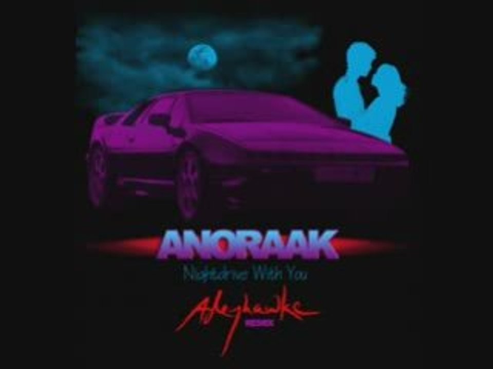 Anoraak- nightdrive with you