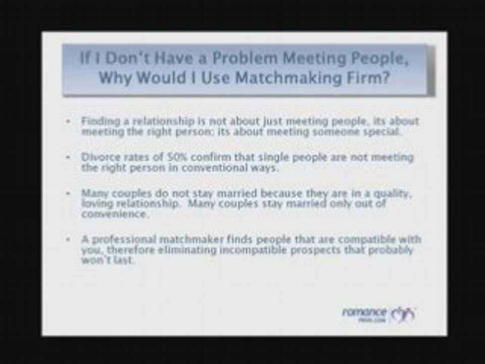 Do I Need a Matchmaker?