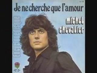 Michel Chevalier Je ne cherche que l'amour (1974)