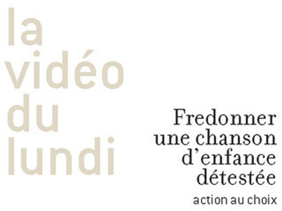 La vidéo du lundi - 2 - Chanson d'enfance détestée