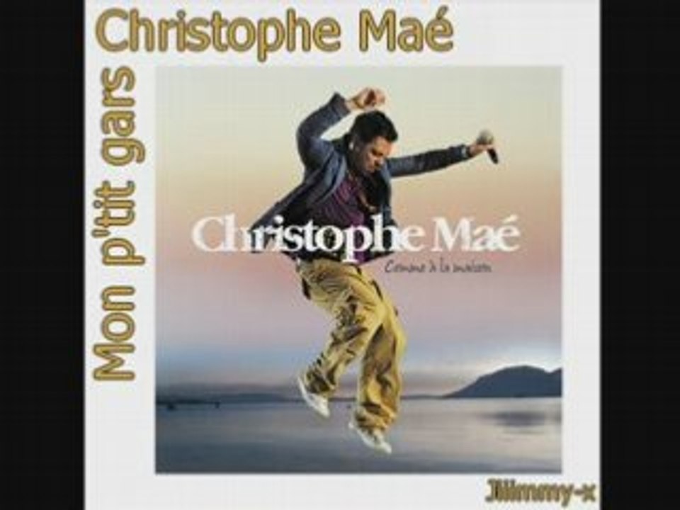 Christophe Maé - Mon p'tit gars