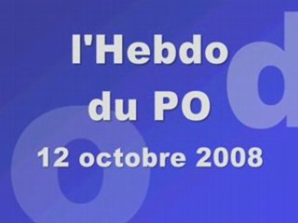 Hebdo PO du dimanche 12 octobre 2008