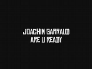 Joachim Garraud - Are U Ready ? (Official Video Clip)
