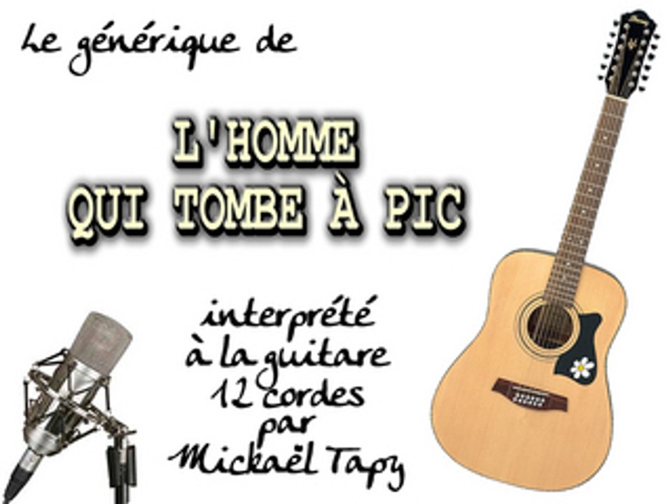 L'homme qui tombe à pic (générique guitare 12 cordes)