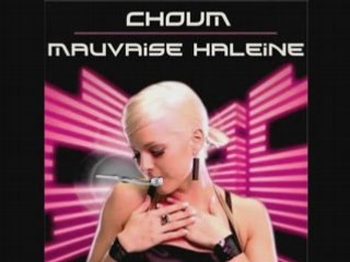 Choum - Mauvaise Haleine