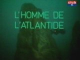 L Homme De L Atlantide - Générique 1977 - 1978