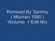 Remixed By Sammy ( Mixman 1990 ) Wolume  1 Edit Mix