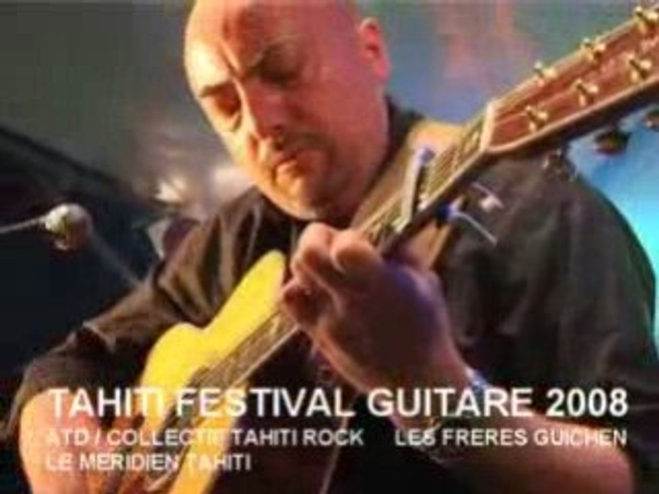 FRERES GUICHEN TAHITI FESTIVAL GUITARE 2008