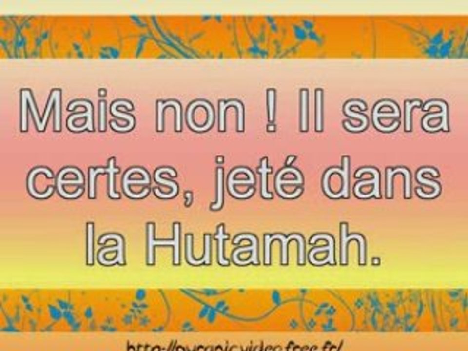 Sourate 104 : Les calomniateurs (Al-Humazah)