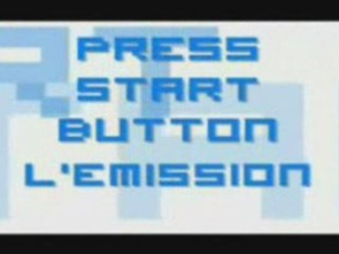 Press Start Button L'Emission #6