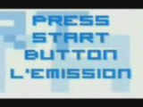 Press Start Button L'Emission #7