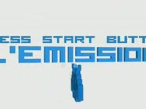 Press Start Button L'Emission #8