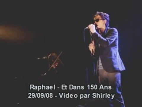 Raphael et dans cent cinquante ans 150 concert prive rtl2