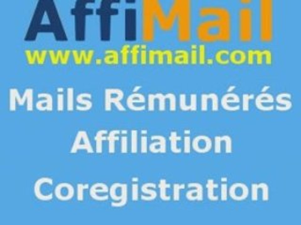 AFFIMAIL : Le nouveau site d'Emails Rémunérés