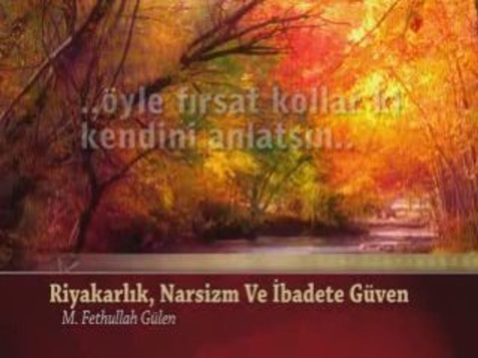 Riyakarlk Narsizm ve ibadete Guven