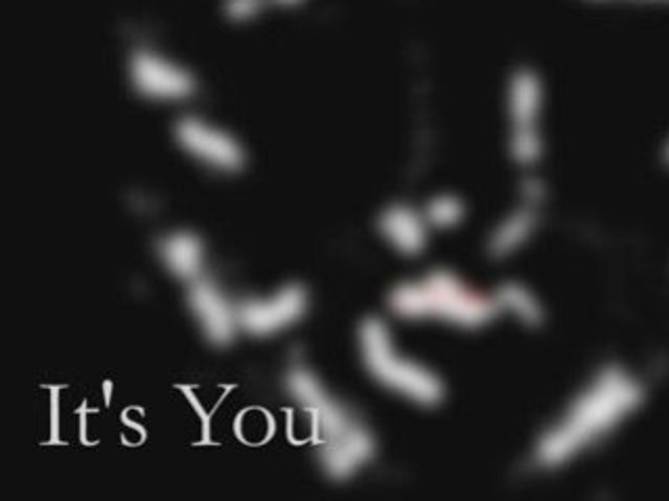 It's you