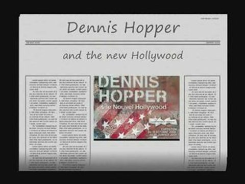 Dennis Hopper & the new Hollywood: interview, exposition