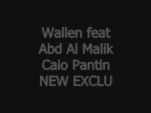 Wallen - Caio pantin (feat Abd Al Malik) (Extrait)