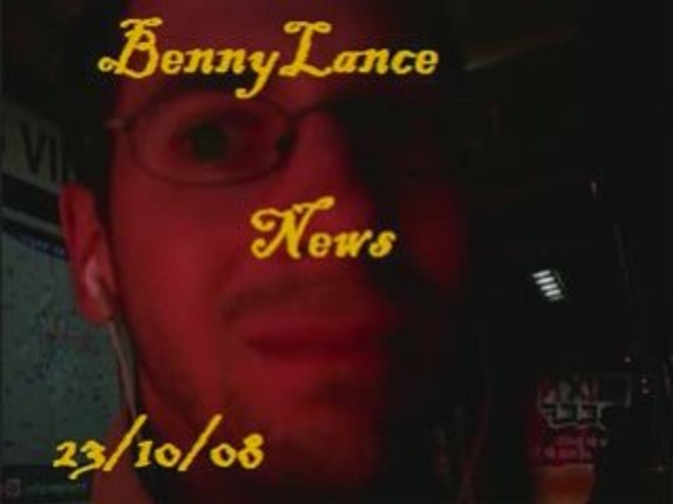 BennyLance News 23/10/08 -En forme et en chanson