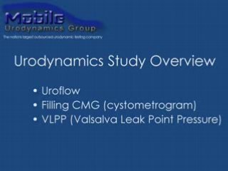 Mobile Urodynamics Group Urodynamics Testing Process