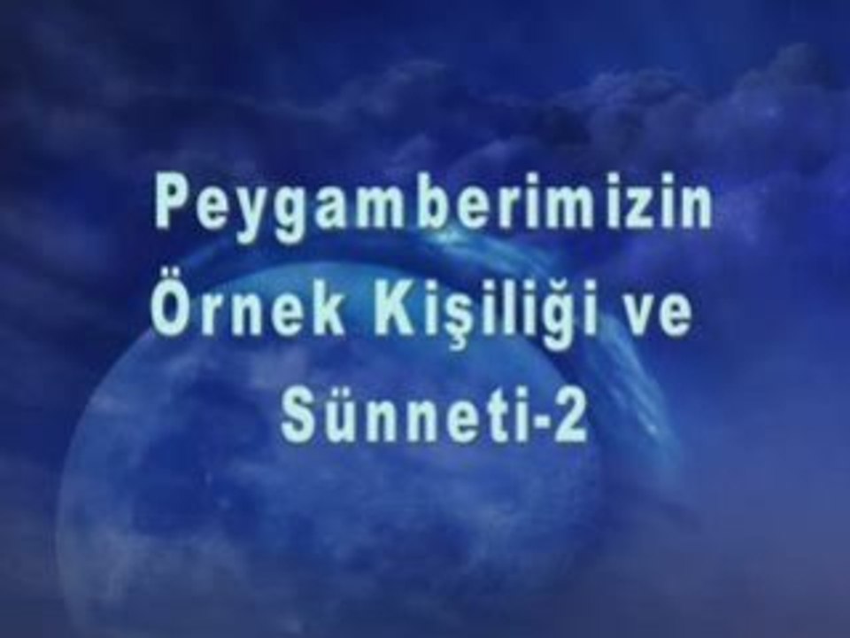 Peygamberimizin Ornek Kisiliği ve Sunneti-2