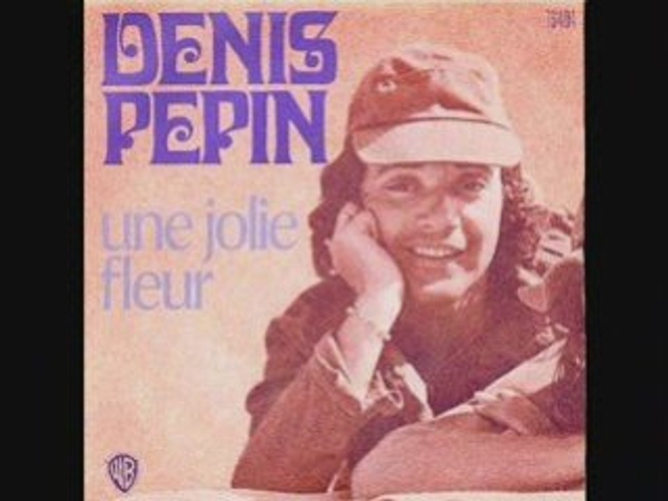 Denis Pepin Une jolie fleur (1974)