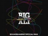 Big Ali - Neon Music ( soundshakerz club mix )