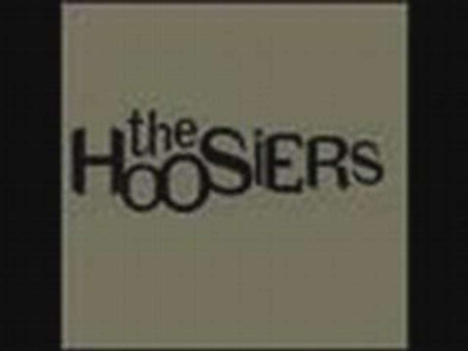 The Hoosiers The Trick to Life