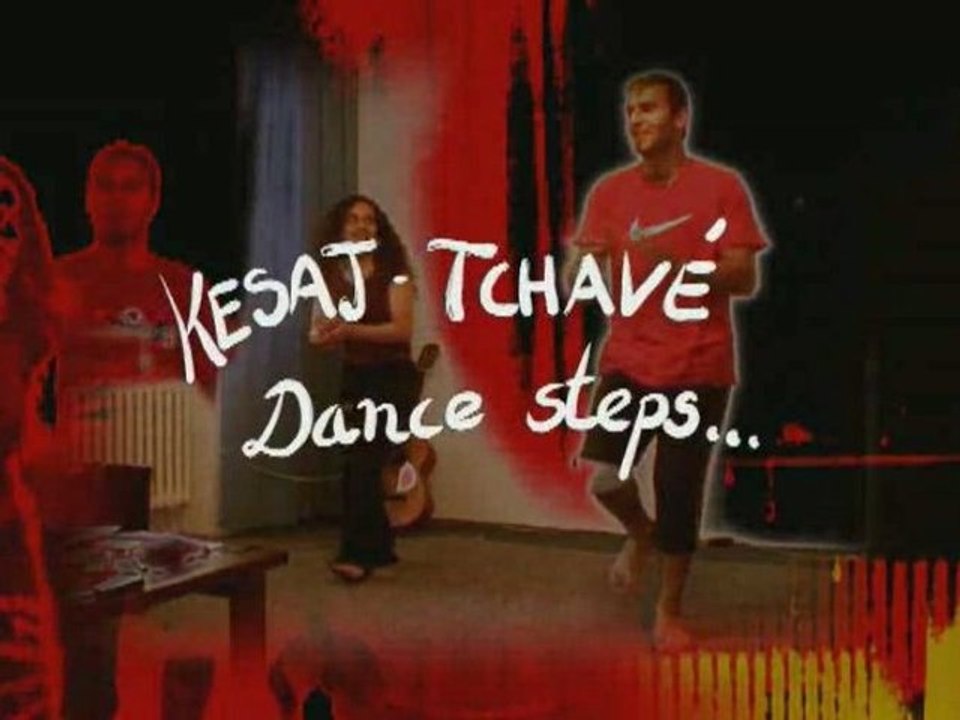 Kesaj Tchave - dance steps