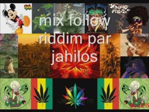 Mix follow riddim par jahilos