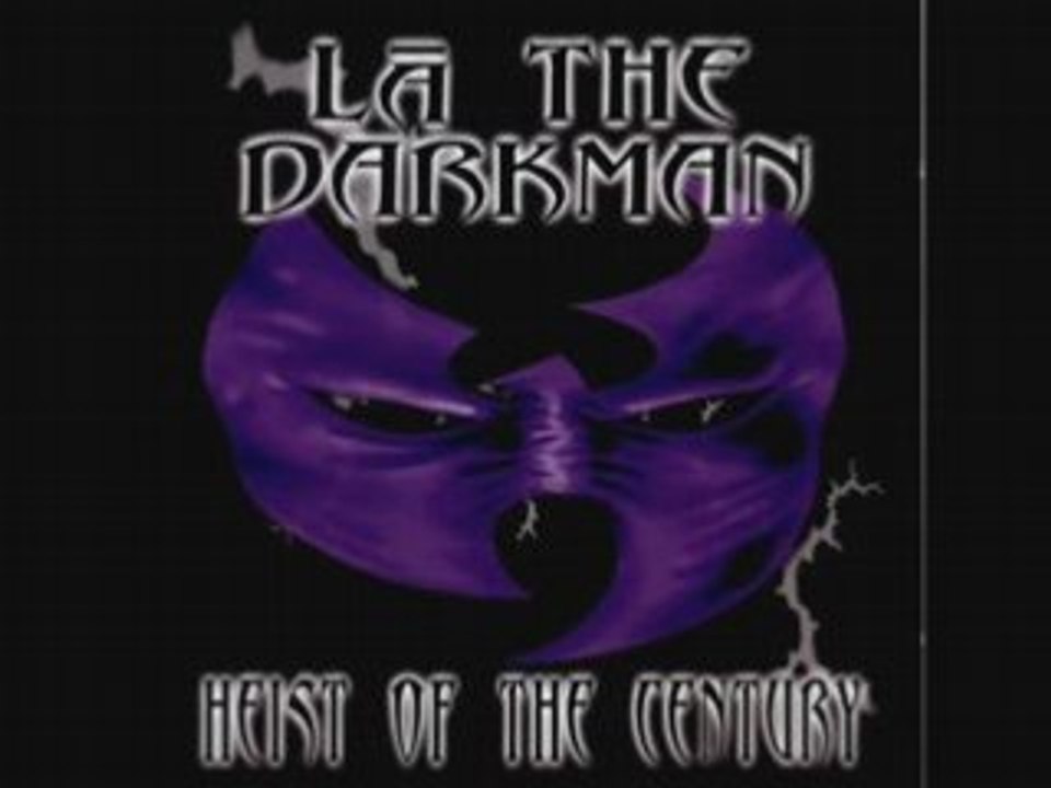 LA THE DARKMAN - I want it all
