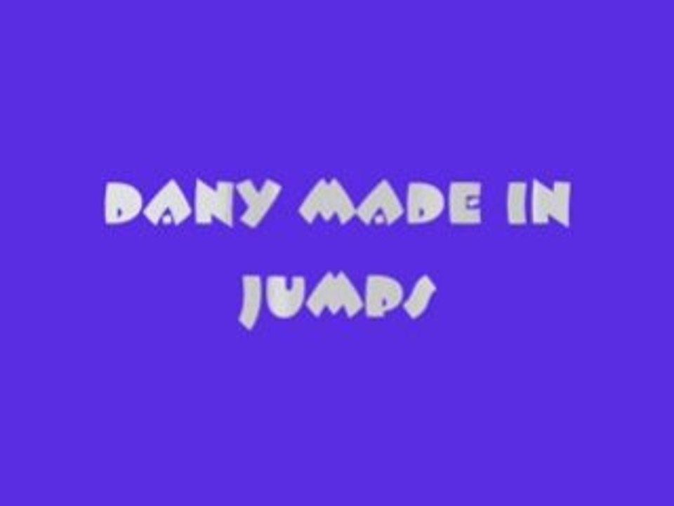 dany made in jumps