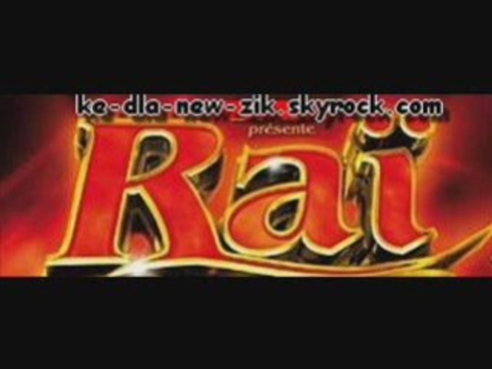 RAÏ " KE-DLA-NEW-ZIK.skyrock.com "