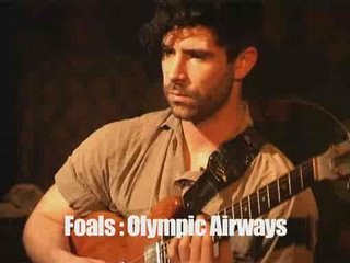 Foals - Olympic Airways