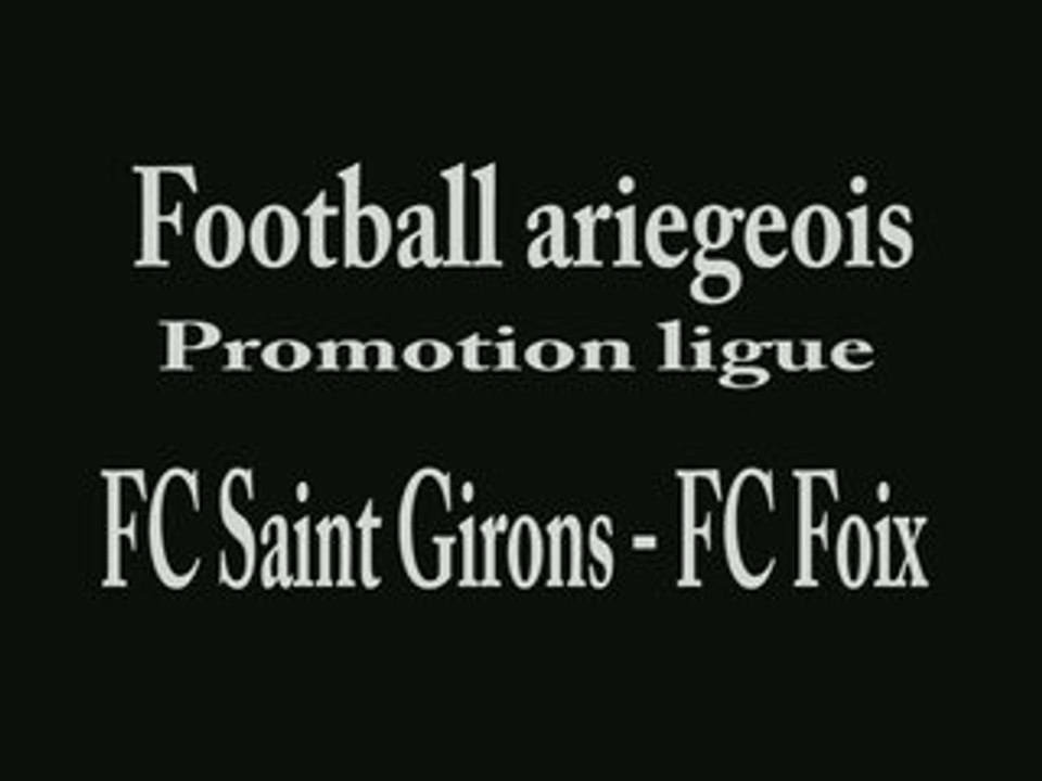 Football ariegeois St Girons-Foix PROMOTION LIGUE ARIEGE