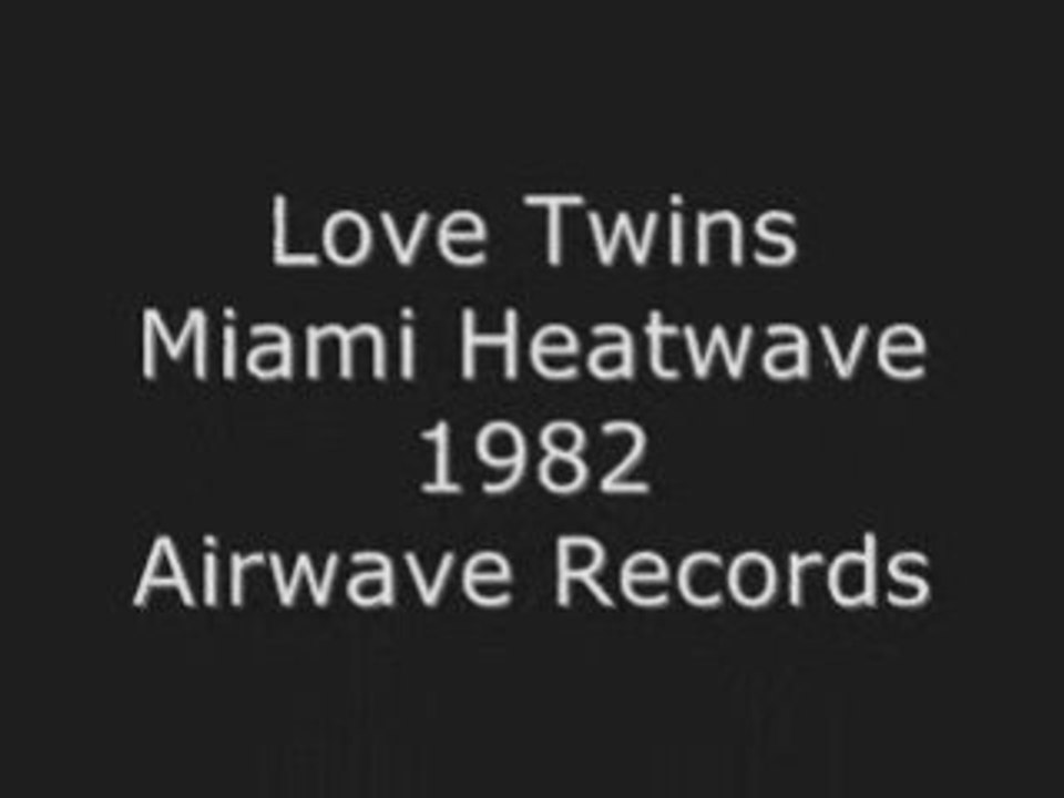 Love Twins - Miami Heatwave