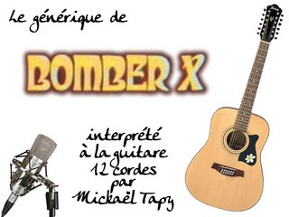 Bomber X (générique à la guitare 12 cordes)