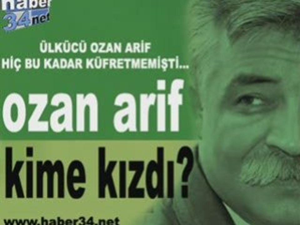Ozan Arif Körmüsün..?????