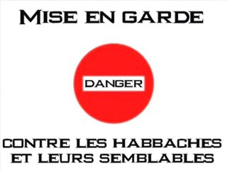 Mise en garde contre les habaches et leurs semblables !